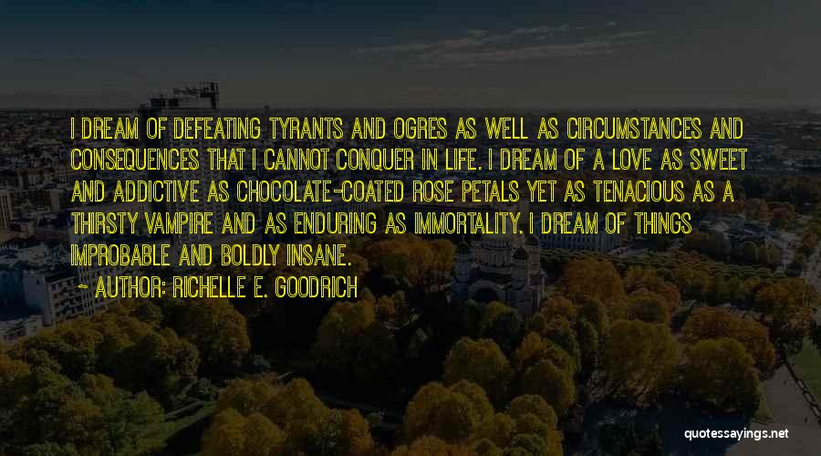 Love Is Addictive Quotes By Richelle E. Goodrich