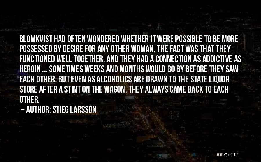 Love Is Addictive Quotes By Stieg Larsson