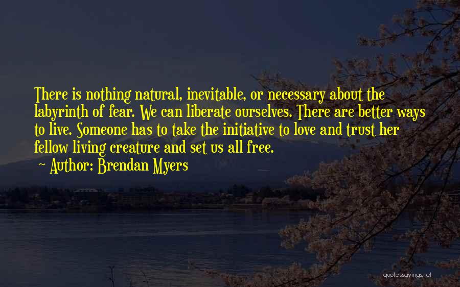 Love Is All Or Nothing Quotes By Brendan Myers