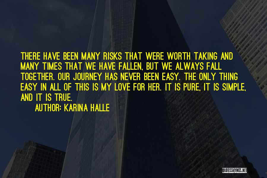 Love Is Always Worth It Quotes By Karina Halle