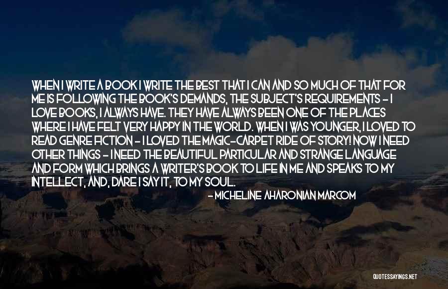 Love Is Always Write Quotes By Micheline Aharonian Marcom Love Is Always Write Quotes By Micheline Aharonian Marcom