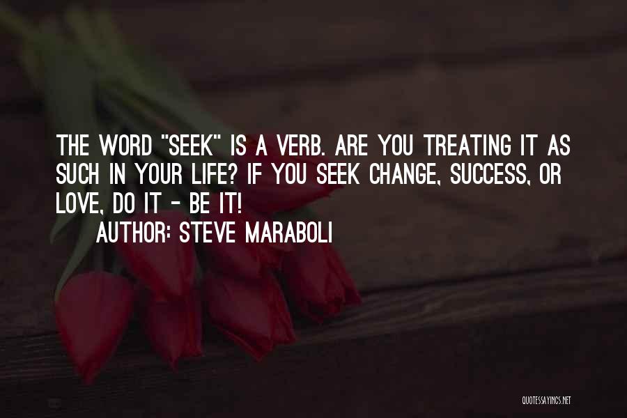 Love Is An Action Verb Quotes By Steve Maraboli