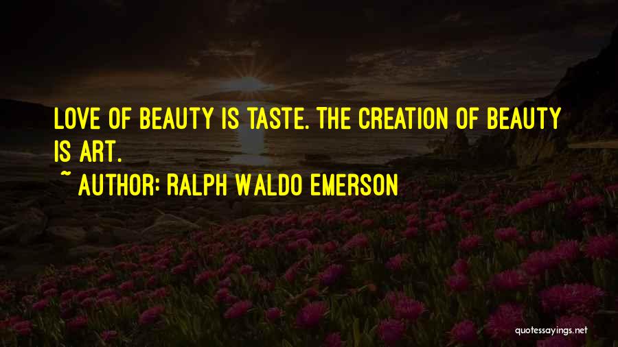 Love Is Art Quotes By Ralph Waldo Emerson