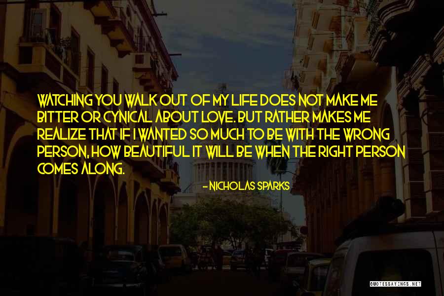 Love Is Beautiful With The Right Person Quotes By Nicholas Sparks Love Is Beautiful With The Right Person Quotes By Nicholas Sparks