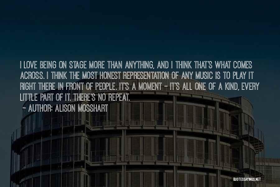 Love Is Being Honest Quotes By Alison Mosshart