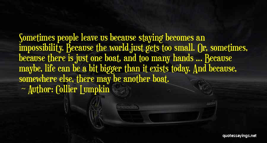 Love Is Bigger Quotes By Collier Lumpkin