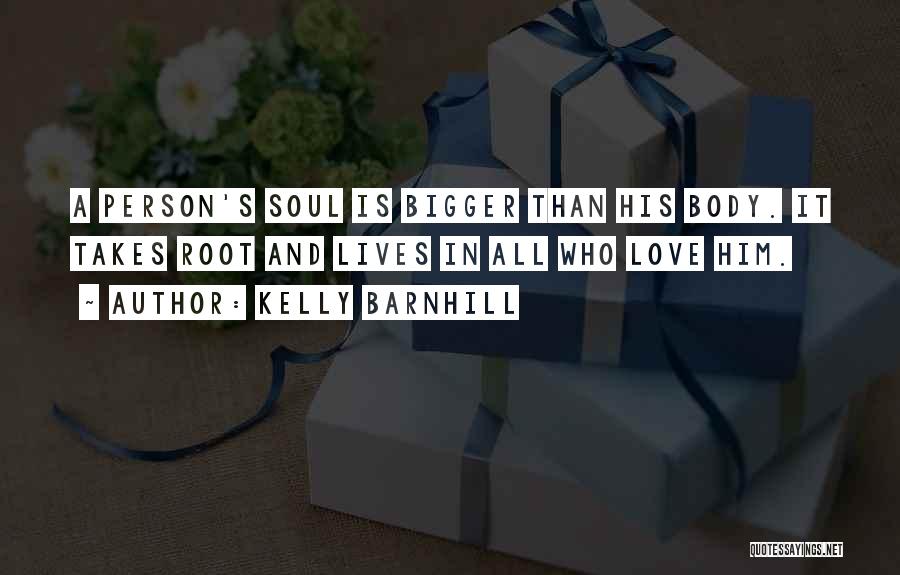 Love Is Bigger Quotes By Kelly Barnhill