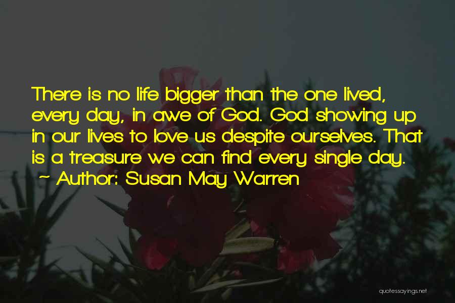 Love Is Bigger Quotes By Susan May Warren