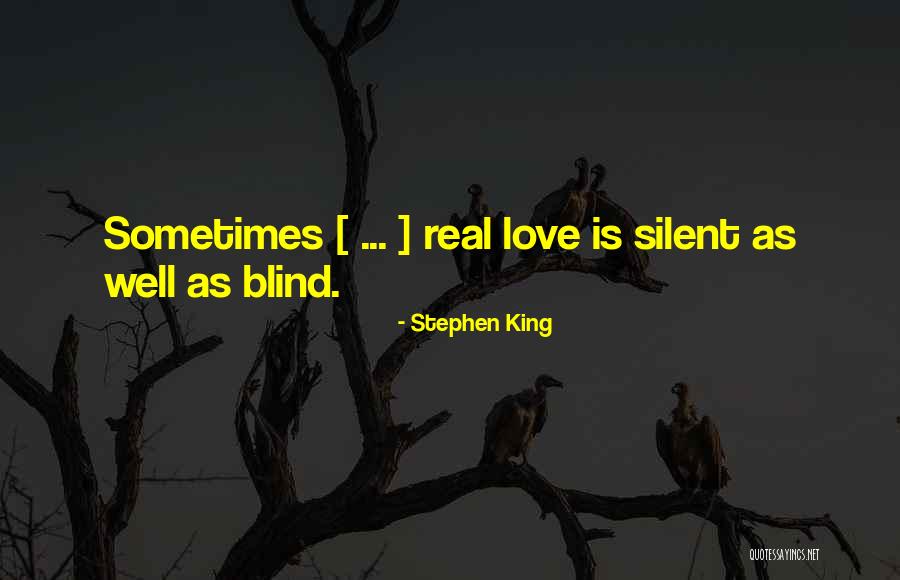Love Is Blind Quotes By Stephen King