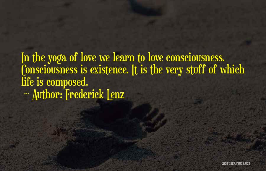 Love Is Composed Quotes By Frederick Lenz