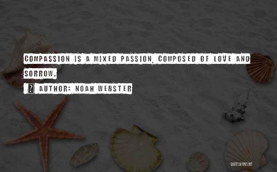 Love Is Composed Quotes By Noah Webster