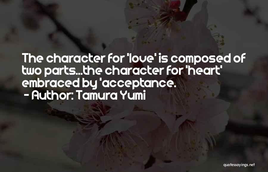 Love Is Composed Quotes By Tamura Yumi