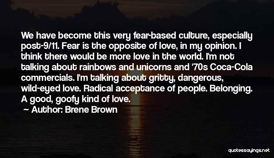 Love Is Dangerous Quotes By Brene Brown