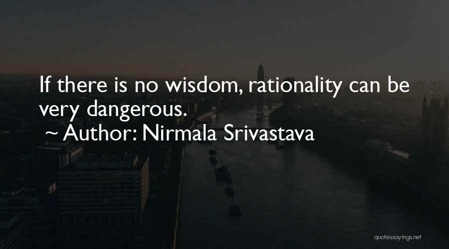 Love Is Dangerous Quotes By Nirmala Srivastava