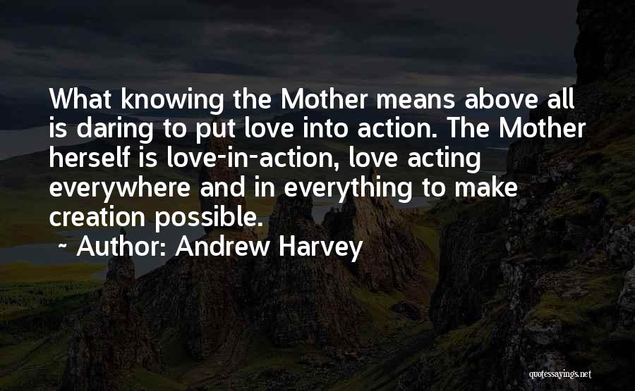 Love Is Everywhere Quotes By Andrew Harvey