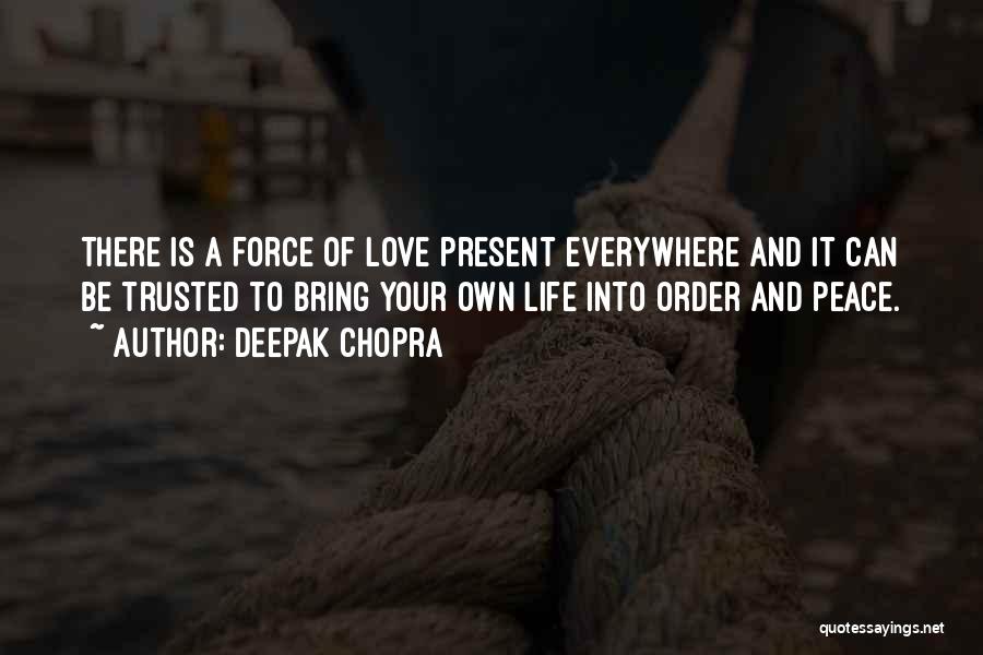Love Is Everywhere Quotes By Deepak Chopra