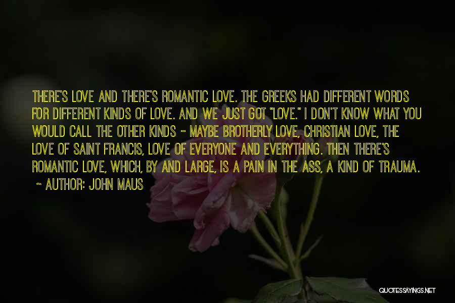 Love Is For Everyone Quotes By John Maus