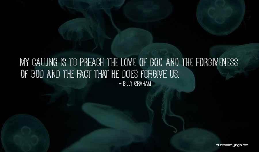 Love Is Forgiving Quotes By Billy Graham Love Is Forgiving Quotes By Billy Graham