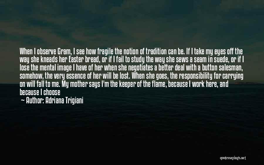 Love Is Fragile Quotes By Adriana Trigiani