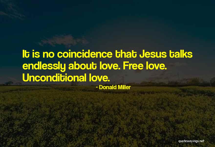 Love Is Free Quotes By Donald Miller Love Is Free Quotes By Donald Miller
