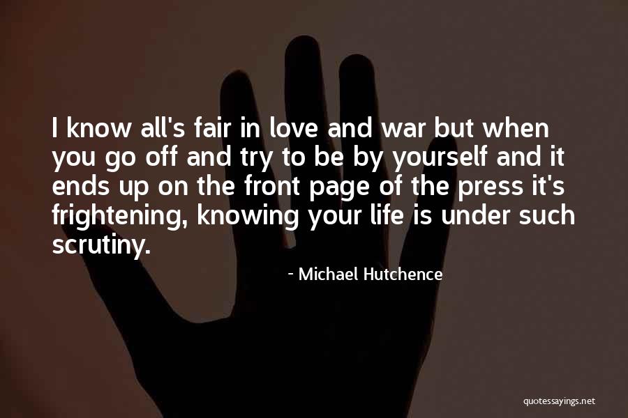 Love Is Frightening Quotes By Michael Hutchence