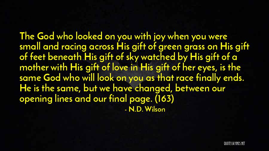 Love Is Gift Of God Quotes By N.D. Wilson Love Is Gift Of God Quotes By N.D. Wilson