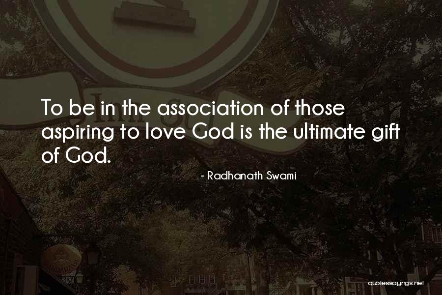 Love Is Gift Of God Quotes By Radhanath Swami