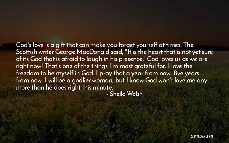 Love Is Gift Of God Quotes By Sheila Walsh