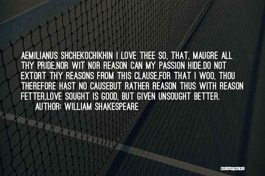 Love Is Given Quotes By William Shakespeare