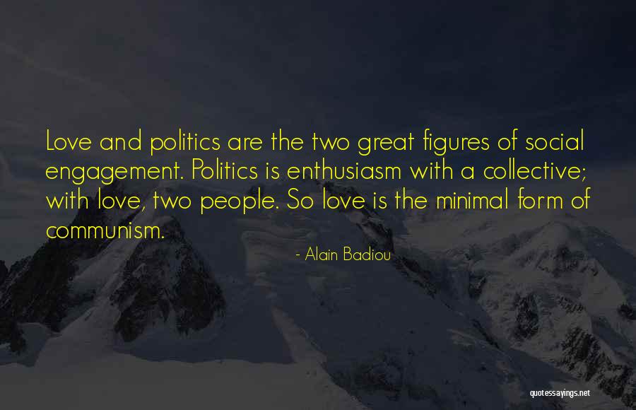 Love Is Great Quotes By Alain Badiou