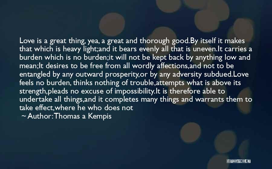 Love Is Great Quotes By Thomas A Kempis