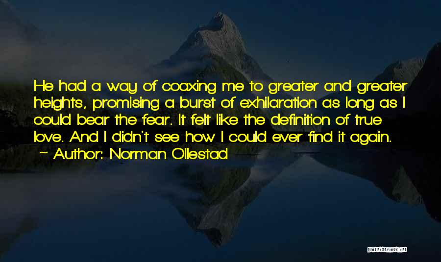 Love Is Greater Than Fear Quotes By Norman Ollestad