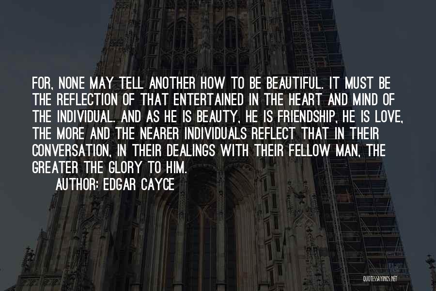 Love Is Greater Than Friendship Quotes By Edgar Cayce