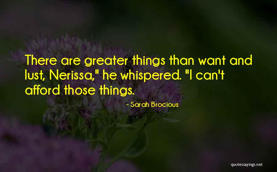 Love Is Greater Than Lust Quotes By Sarah Brocious Love Is Greater Than Lust Quotes By Sarah Brocious