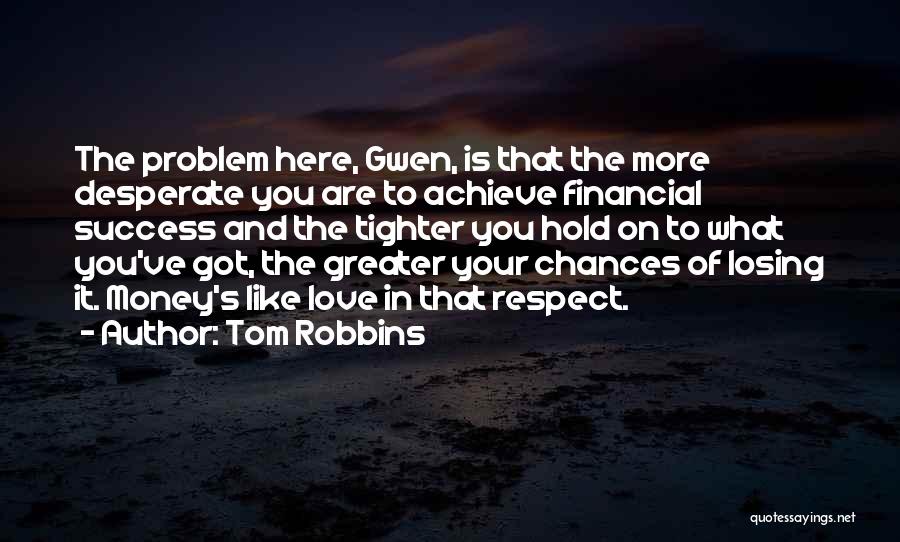 Love Is Greater Than Money Quotes By Tom Robbins