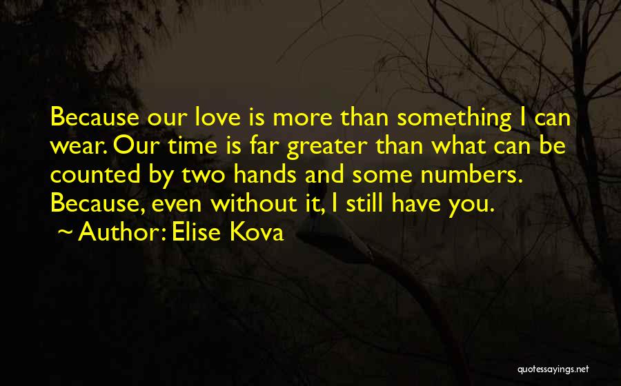 Love Is Greater Than Quotes By Elise Kova