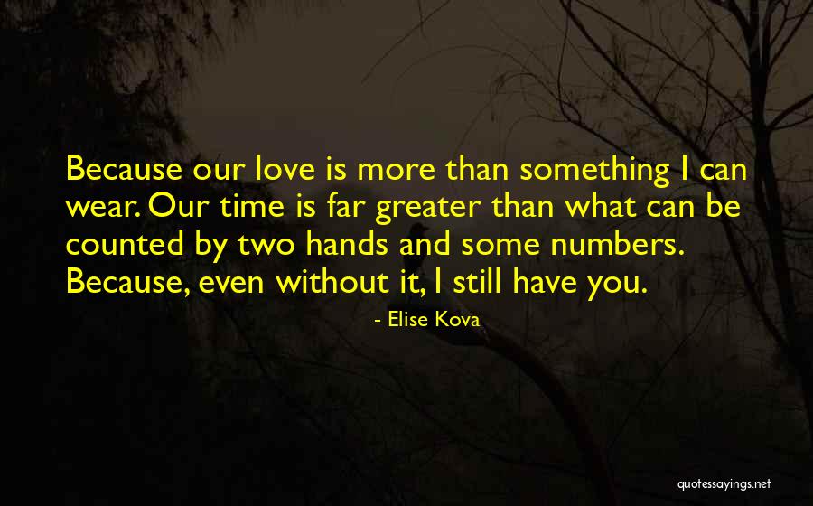 Love Is Greater Than Quotes By Elise Kova