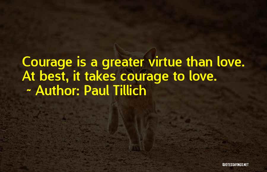 Love Is Greater Than Quotes By Paul Tillich