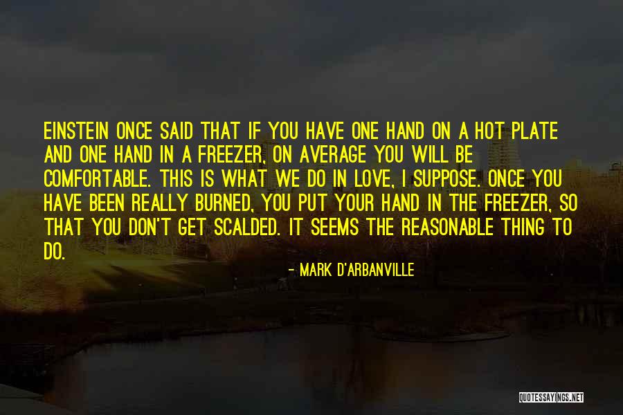 Love Is Hot Quotes By Mark D'Arbanville Love Is Hot Quotes By Mark D'Arbanville