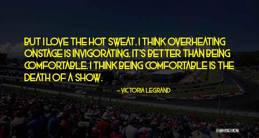 Love Is Hot Quotes By Victoria Legrand Love Is Hot Quotes By Victoria Legrand