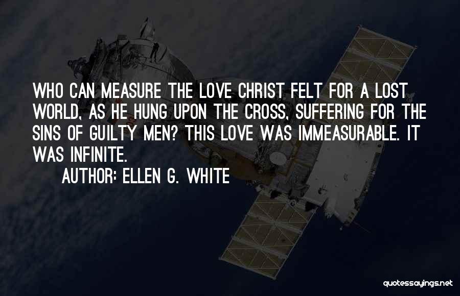 Love Is Immeasurable Quotes By Ellen G. White