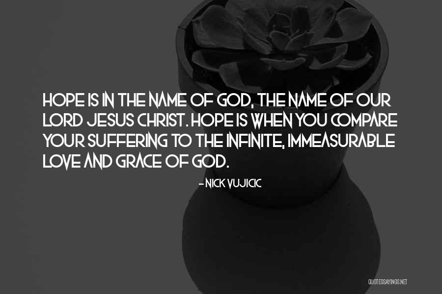 Love Is Immeasurable Quotes By Nick Vujicic