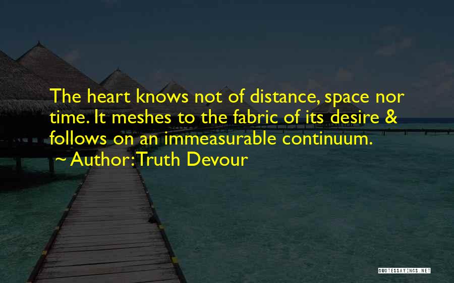 Love Is Immeasurable Quotes By Truth Devour