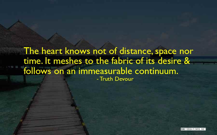 Love Is Immeasurable Quotes By Truth Devour