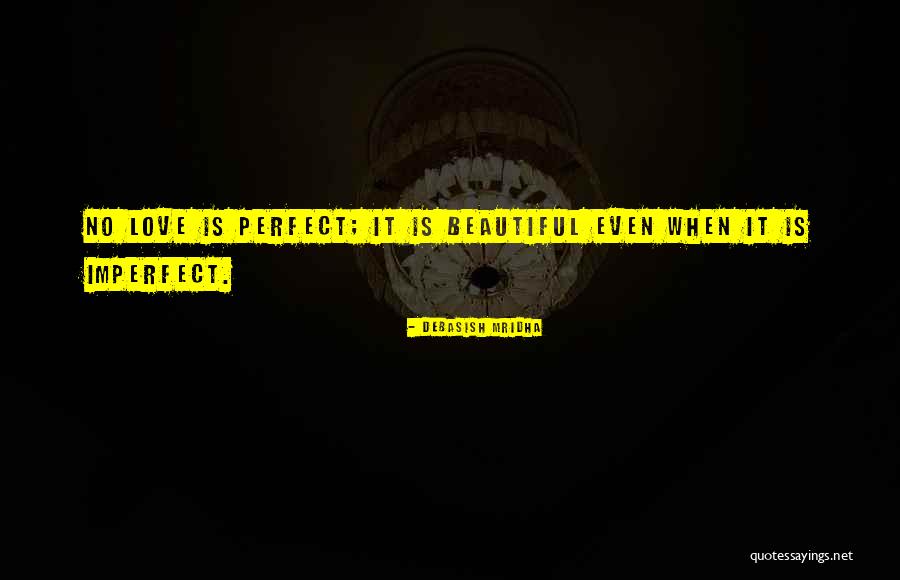 Love Is Imperfect Quotes By Debasish Mridha
