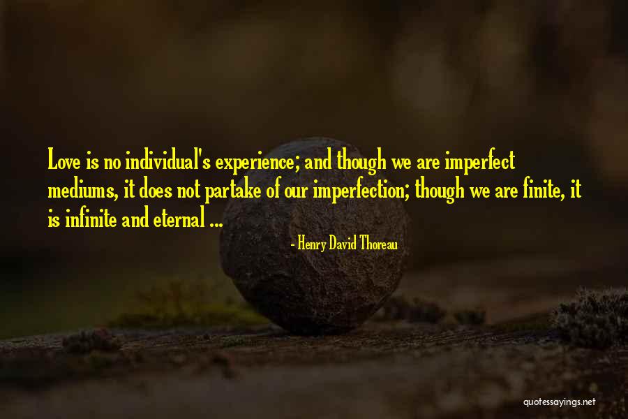 Love Is Imperfect Quotes By Henry David Thoreau