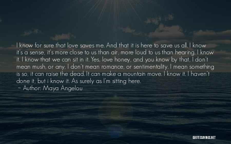 Love Is In The Air Quotes By Maya Angelou