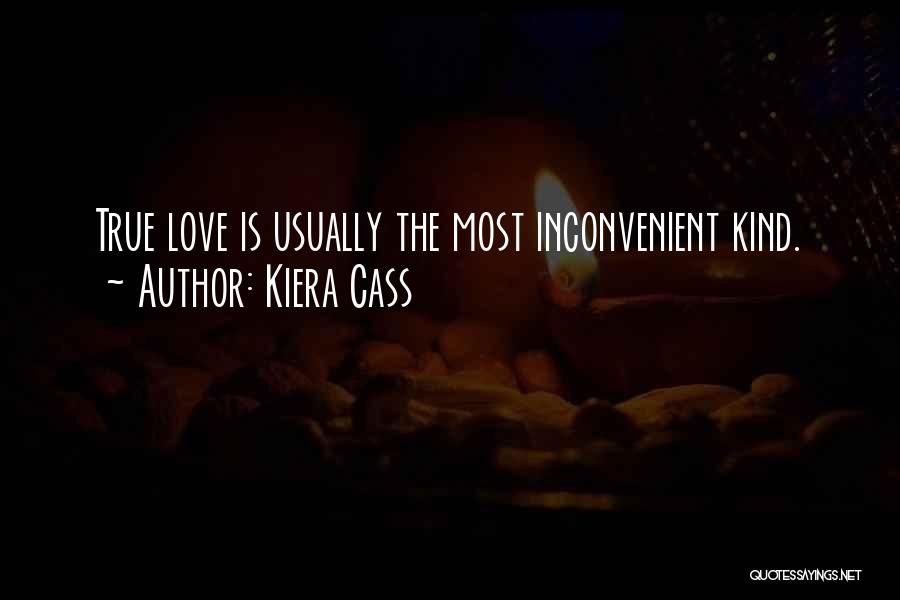 Love Is Inconvenient Quotes By Kiera Cass