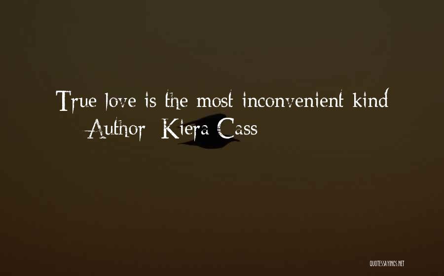 Love Is Inconvenient Quotes By Kiera Cass