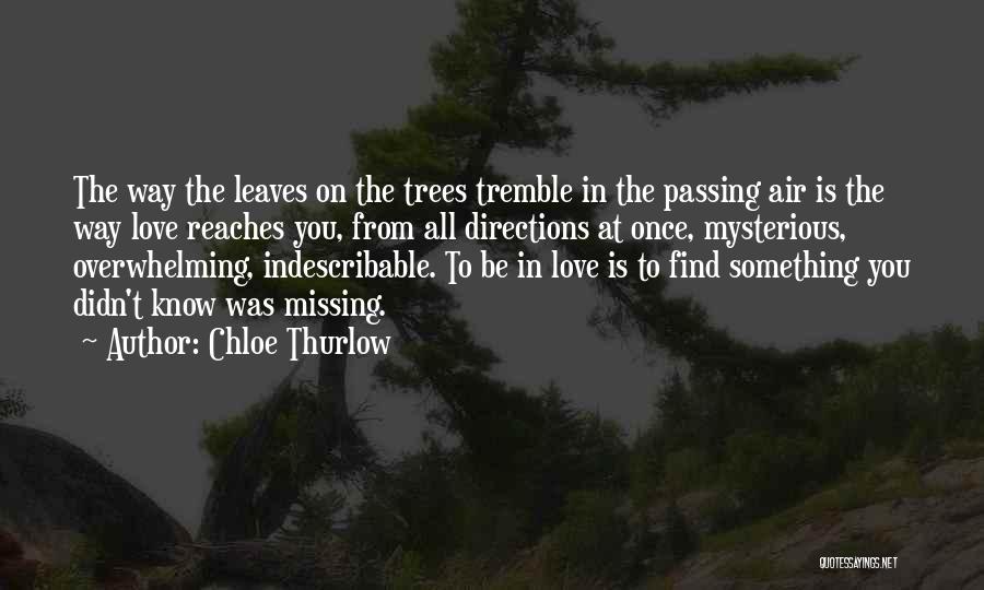 Love Is Indescribable Quotes By Chloe Thurlow